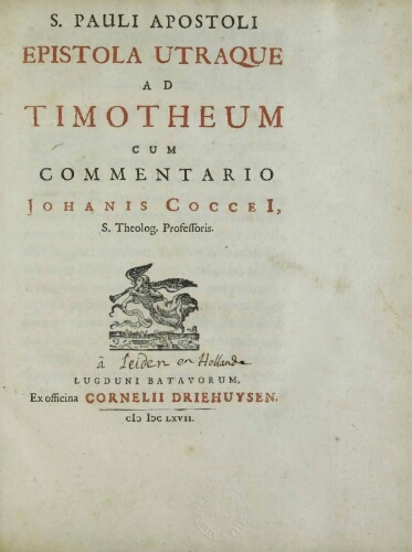 S. Pauli Apostoli Epistola utraque ad Timotheum cum commentario Johanis Cocceii...